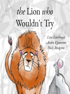 cover image of The Lion Who Wouldn't Try